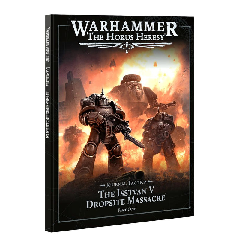Warhammer The Horus Heresy: Journal Tactica: Isstvan V: Part 1
